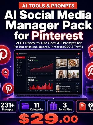 AI Social Media Manager Pack for Pinterest — 200+ ChatGPT Prompts for Pin Descriptions, Boards, Pinterest SEO & Traffic