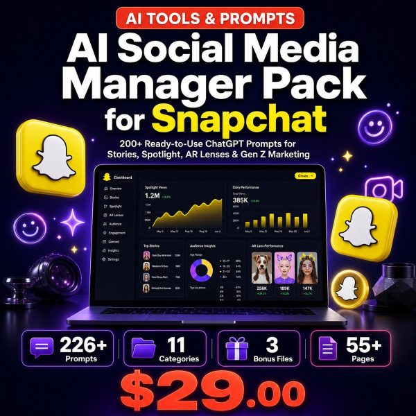AI_Social_Media_Manager_Pack_for_Snapchat_Thumbnail AI Social Media Manager Pack for Snapchat — 200+ ChatGPT Prompts for Stories, Spotlight, AR Lenses & Gen Z Marketing