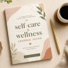 Self-Care & Wellness Journal Guide