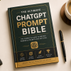The_Ultimate_ChatGPT_Prompt_Bible_Gallery_02 The Ultimate ChatGPT Prompt Bible