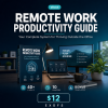 Remote Work Productivity Guide