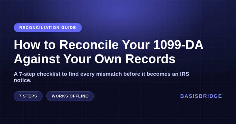 How to reconcile Form 1099-DA against your own crypto records